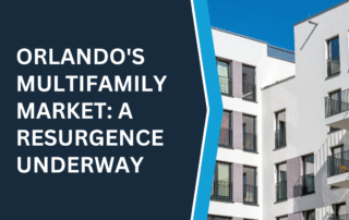 Blog Title: Orlando's Multifamily Market: A Resurgence underway